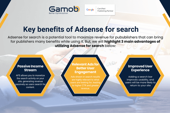 Key benefits of Adsense for search (AFS)